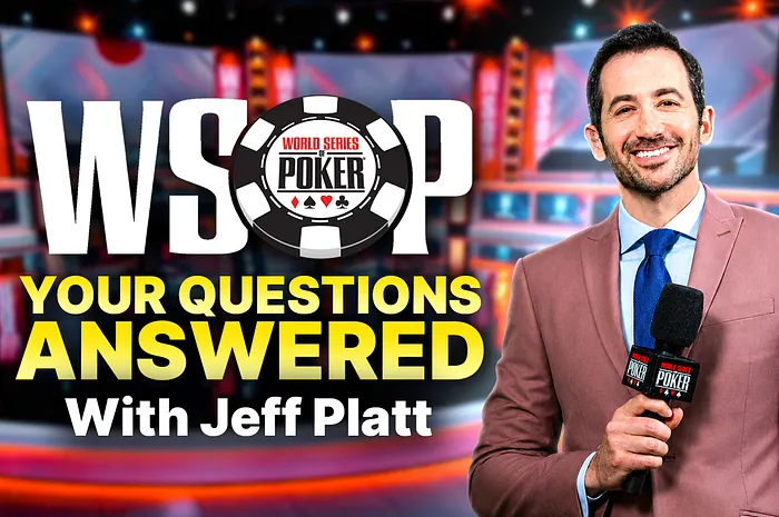 Кейс: PokerNews Podcast #966 — Джефф Платт отвечает на вопросы о WSOP 2026, $25K Fantasy и CSOP — комментарий экспертов
